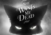 She Wants Me Dead