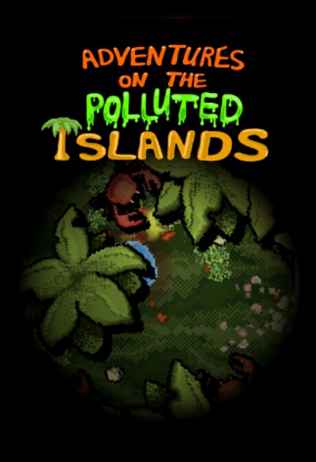 Adventures On The Polluted Islands Steam Key GLOBAL
