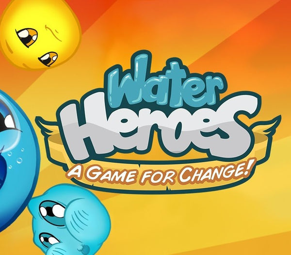 Water Heroes: A Game for Change