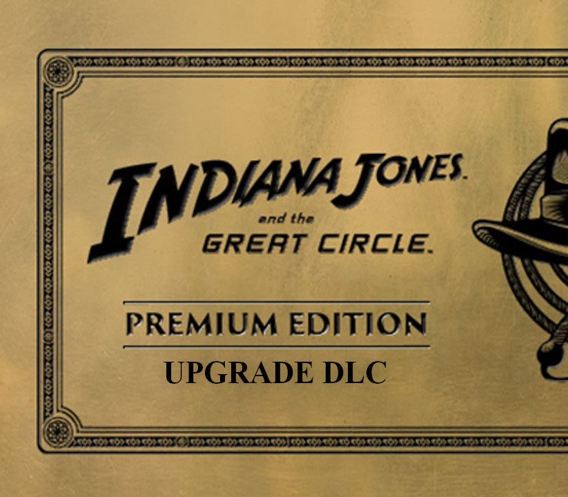 Indiana Jones and the Great Circle - Digital Premium Edition Upgrade DLC