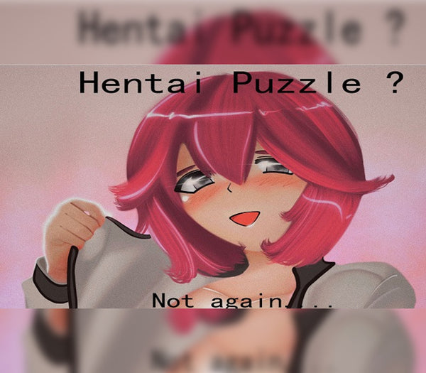 Hentai puzzle ? Not again....